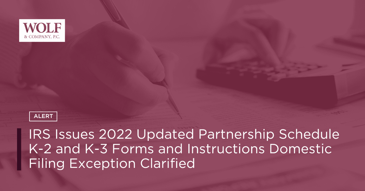 IRS Issues 2022 Updated Partnership Schedule K2 and K3 Forms and