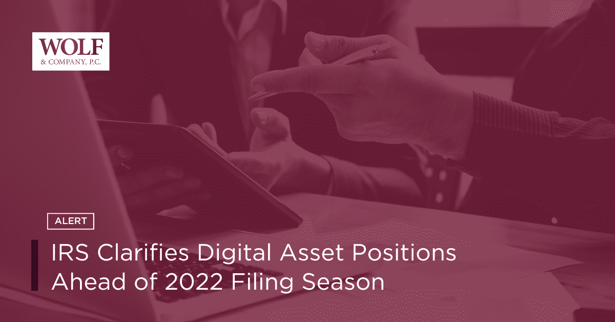 IRS Clarifies Digital Asset Positions Ahead of 2022 Filing Season
