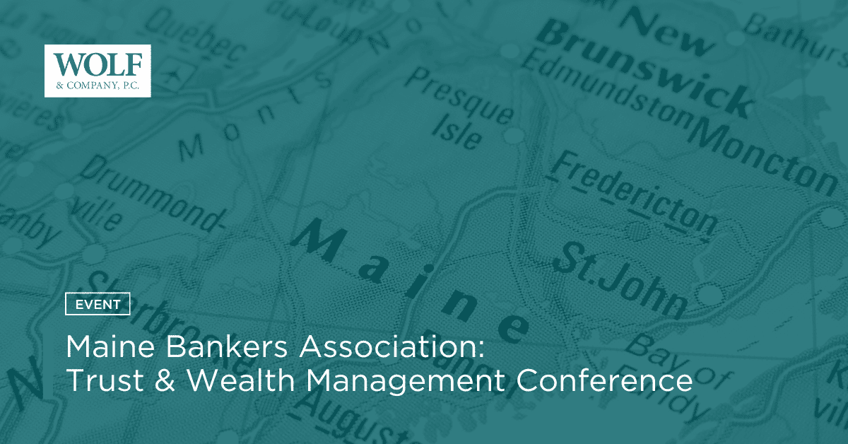 Maine Bankers Association Trust & Wealth Management Conference Wolf